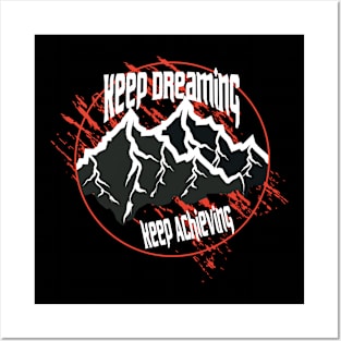 Keep Dreaming Keep Achieving Adventure Posters and Art